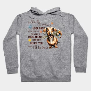 Dachshund When It's Too Hard to Look Back Hoodie